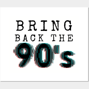 Bring Back The 90's Posters and Art